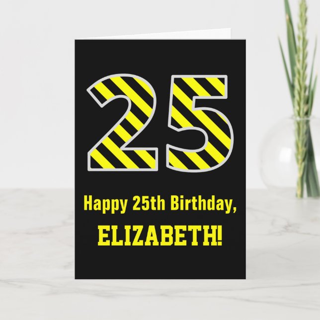 Black & Yellow Striped "25"; 25th Birthday + Name Card (Front)
