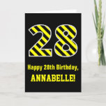 [ Thumbnail: Black & Yellow Striped "28"; 28th Birthday + Name Card ]