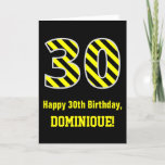 [ Thumbnail: Black & Yellow Striped "30"; 30th Birthday + Name Card ]