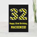 [ Thumbnail: Black & Yellow Striped "32"; 32nd Birthday + Name Card ]