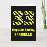 [ Thumbnail: Black & Yellow Striped "33"; 33rd Birthday + Name Card ]