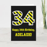 [ Thumbnail: Black & Yellow Striped "34"; 34th Birthday + Name Card ]