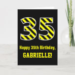 [ Thumbnail: Black & Yellow Striped "35"; 35th Birthday + Name Card ]
