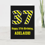 [ Thumbnail: Black & Yellow Striped "37"; 37th Birthday + Name Card ]