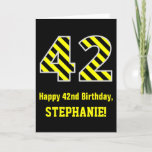 [ Thumbnail: Black & Yellow Striped "42"; 42nd Birthday + Name Card ]