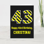 [ Thumbnail: Black & Yellow Striped "43"; 43rd Birthday + Name Card ]