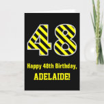 [ Thumbnail: Black & Yellow Striped "48"; 48th Birthday + Name Card ]