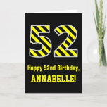 [ Thumbnail: Black & Yellow Striped "52"; 52nd Birthday + Name Card ]