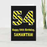 [ Thumbnail: Black & Yellow Striped "54"; 54th Birthday + Name Card ]