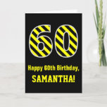 [ Thumbnail: Black & Yellow Striped "60"; 60th Birthday + Name Card ]