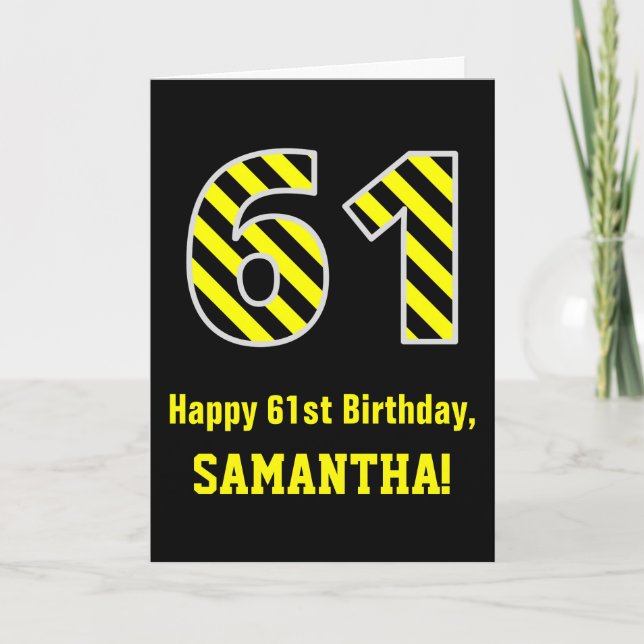 Black & Yellow Striped "61"; 61st Birthday + Name Card (Front)