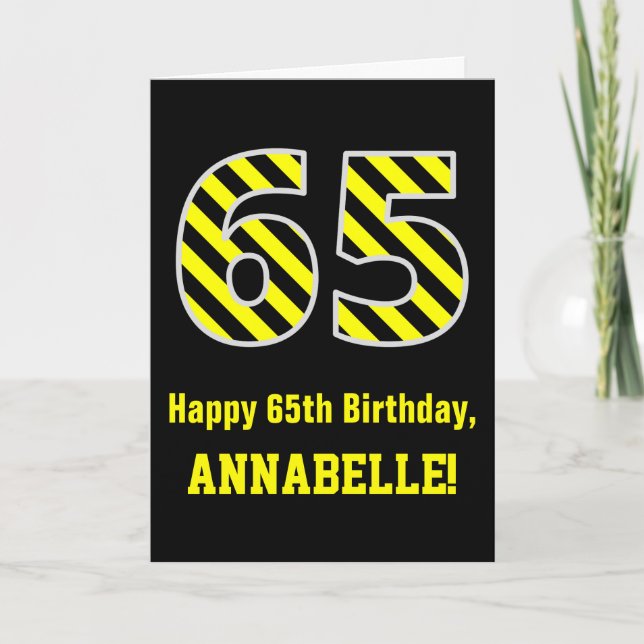 Black & Yellow Striped "65"; 65th Birthday + Name Card (Front)