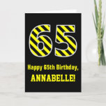 [ Thumbnail: Black & Yellow Striped "65"; 65th Birthday + Name Card ]