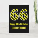 [ Thumbnail: Black & Yellow Striped "66"; 66th Birthday + Name Card ]