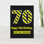 [ Thumbnail: Black & Yellow Striped "70"; 70th Birthday + Name Card ]
