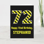 [ Thumbnail: Black & Yellow Striped "72"; 72nd Birthday + Name Card ]