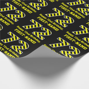 Black & Yellow Striped "72"; 72nd Birthday + Name Wrapping Paper