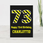 [ Thumbnail: Black & Yellow Striped "73"; 73rd Birthday + Name Card ]
