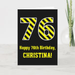 [ Thumbnail: Black & Yellow Striped "76"; 76th Birthday + Name Card ]