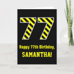 [ Thumbnail: Black & Yellow Striped "77"; 77th Birthday + Name Card ]