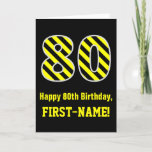 [ Thumbnail: Black & Yellow Striped "80"; 80th Birthday + Name Card ]