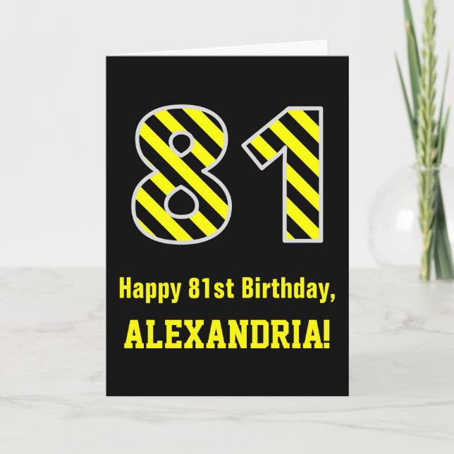 Black & Yellow Striped "81"; 81st Birthday + Name Card (Front)