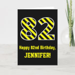 [ Thumbnail: Black & Yellow Striped "82"; 82nd Birthday + Name Card ]
