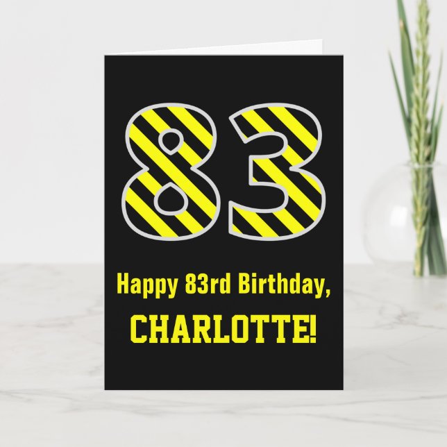Black & Yellow Striped "83"; 83rd Birthday + Name Card (Front)