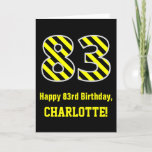 [ Thumbnail: Black & Yellow Striped "83"; 83rd Birthday + Name Card ]