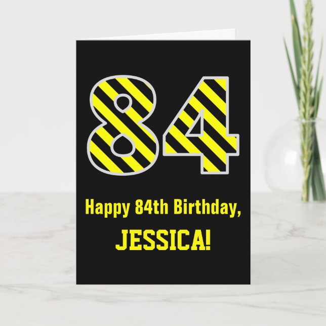 Black & Yellow Striped "84"; 84th Birthday + Name Card (Front)