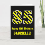 [ Thumbnail: Black & Yellow Striped "85"; 85th Birthday + Name Card ]