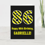 [ Thumbnail: Black & Yellow Striped "86"; 86th Birthday + Name Card ]