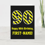 [ Thumbnail: Black & Yellow Striped "90"; 90th Birthday + Name Card ]
