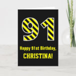 [ Thumbnail: Black & Yellow Striped "91"; 91st Birthday + Name Card ]