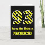 [ Thumbnail: Black & Yellow Striped "93"; 93rd Birthday + Name Card ]