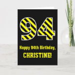 [ Thumbnail: Black & Yellow Striped "94"; 94th Birthday + Name Card ]