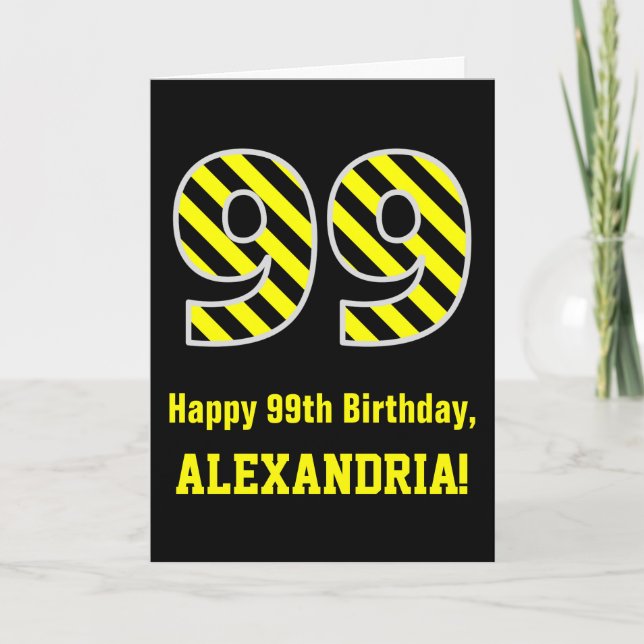 Black & Yellow Striped "99"; 99th Birthday + Name Card (Front)