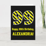 [ Thumbnail: Black & Yellow Striped "99"; 99th Birthday + Name Card ]