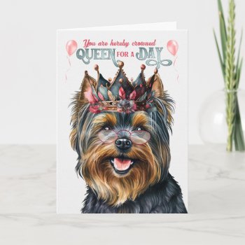 Black Yorkie Terrier Queen For Day Funny Birthday Card by PAWSitivelyPETs at Zazzle