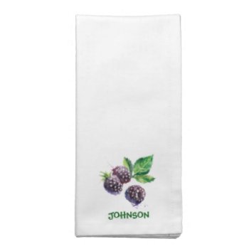 Blackberry Berries Fruit Blackberries Custom Name  Cloth Napkin by PineAndBerry at Zazzle