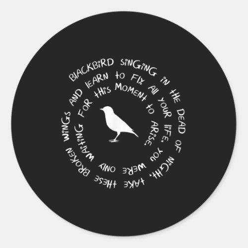 Blackbird Singing in The Dead of Night Bird Lyrics Classic Round Sticker