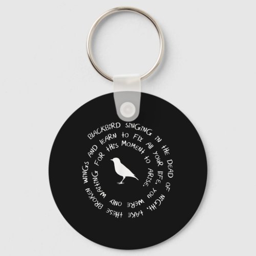 Blackbird Singing in The Dead of Night Bird Lyrics Keychain