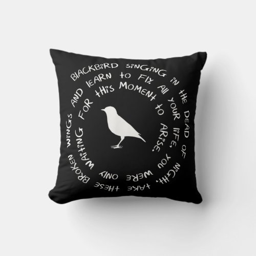 Blackbird Singing in The Dead of Night Bird Lyrics Throw Pillow