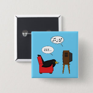 Blackbird Sleeping in Front of the TV Comic Button