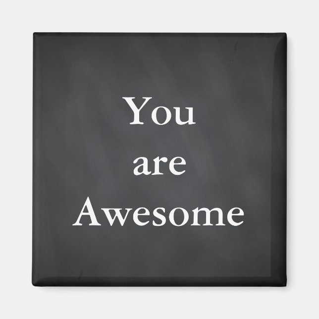 Blackboard Chalkboard  You are Awesome Quote Magnet (Front)