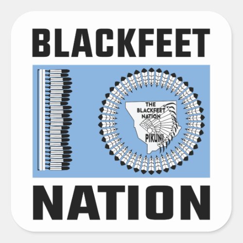 blackfeet indians The Blackfeet nation flag Square Sticker