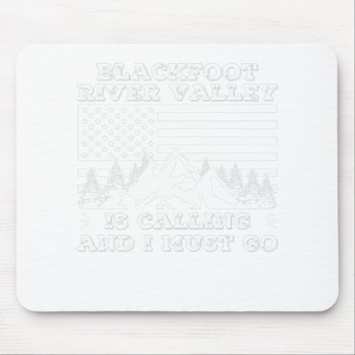 Blackfoot River is calling and i must go Mouse Pad