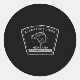 Blackfoot River Montana - Fly Fishing Shirt Classic Round Sticker