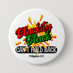 BLACKITY BLACK CAN'T HOLD BACK Juneteenth Button