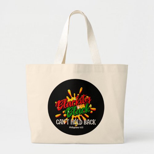 BLACKITY BLACK CANT HOLD BACK Juneteenth Large Tote Bag